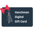 Henchman Digital Gift Card