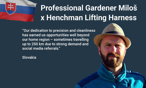 EU Case Study | Pro Gardener Miloš Varga Transformed His Workflow with the Henchman Lifting Harness